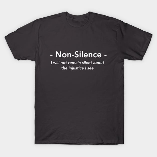 Non-Silence T-Shirt by KingKano